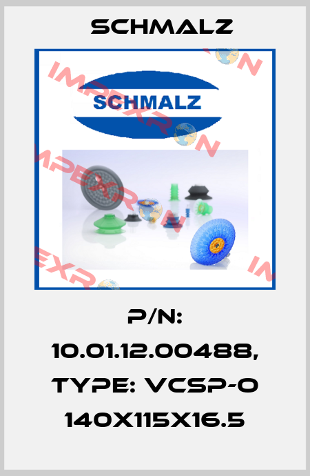 P/N: 10.01.12.00488, Type: VCSP-O 140x115x16.5 Schmalz