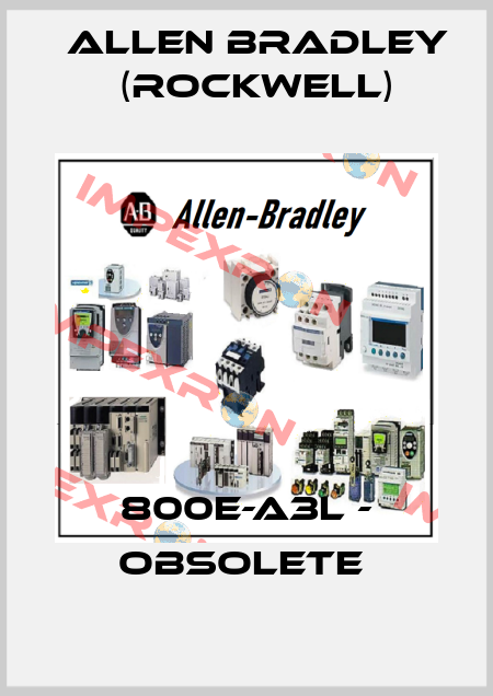 800E-A3L - OBSOLETE  Allen Bradley (Rockwell)