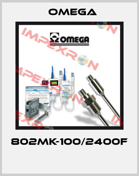 802MK-100/2400F  Omega