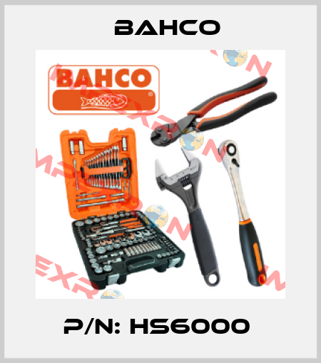 P/N: HS6000  Bahco
