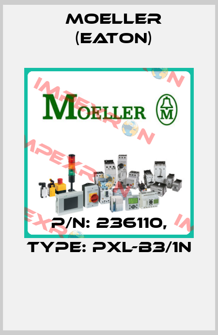 P/N: 236110, Type: PXL-B3/1N  Moeller (Eaton)