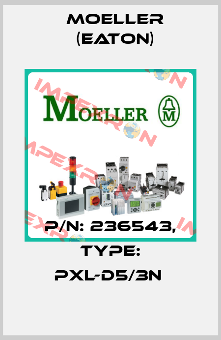 P/N: 236543, Type: PXL-D5/3N  Moeller (Eaton)