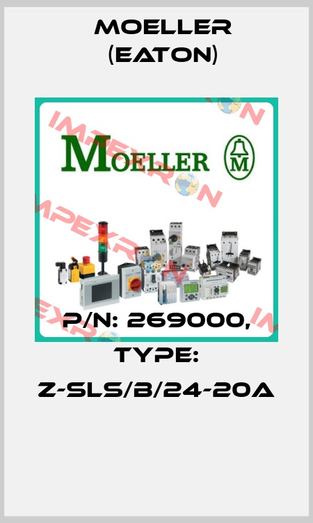 P/N: 269000, Type: Z-SLS/B/24-20A  Moeller (Eaton)