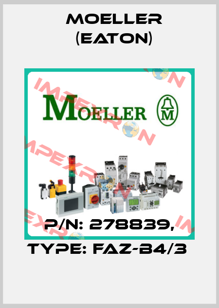 P/N: 278839, Type: FAZ-B4/3  Moeller (Eaton)