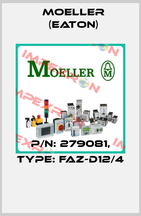 P/N: 279081, Type: FAZ-D12/4  Moeller (Eaton)