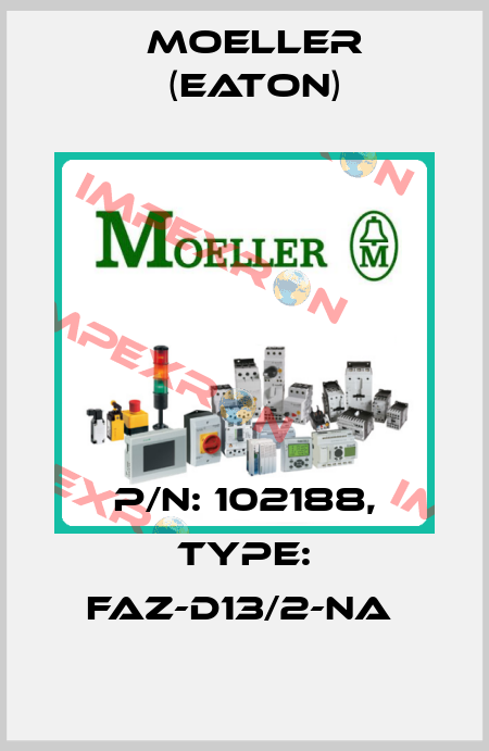 P/N: 102188, Type: FAZ-D13/2-NA  Moeller (Eaton)