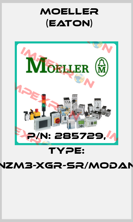 P/N: 285729, Type: NZM3-XGR-SR/MODAN  Moeller (Eaton)
