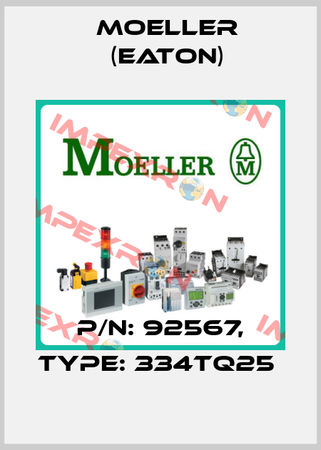 P/N: 92567, Type: 334TQ25  Moeller (Eaton)