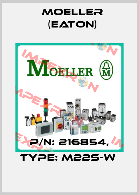 P/N: 216854, Type: M22S-W  Moeller (Eaton)