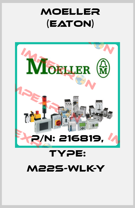 P/N: 216819, Type: M22S-WLK-Y  Moeller (Eaton)