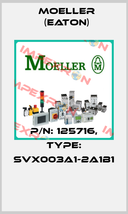 P/N: 125716, Type: SVX003A1-2A1B1  Moeller (Eaton)