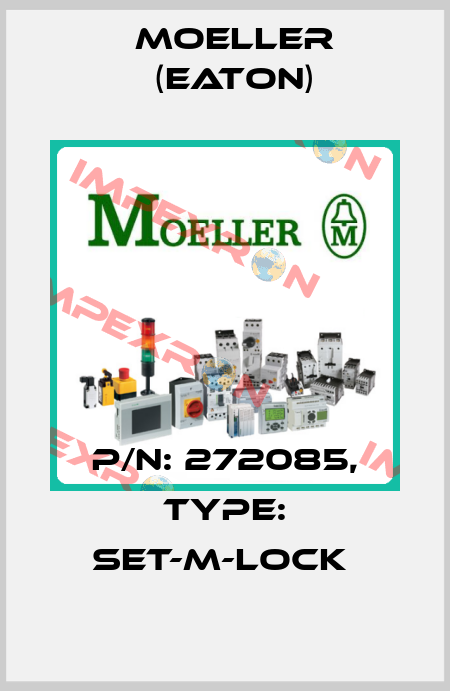 P/N: 272085, Type: SET-M-LOCK  Moeller (Eaton)