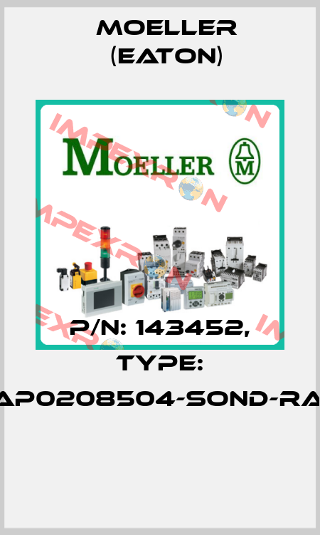 P/N: 143452, Type: XAP0208504-SOND-RAL*  Moeller (Eaton)