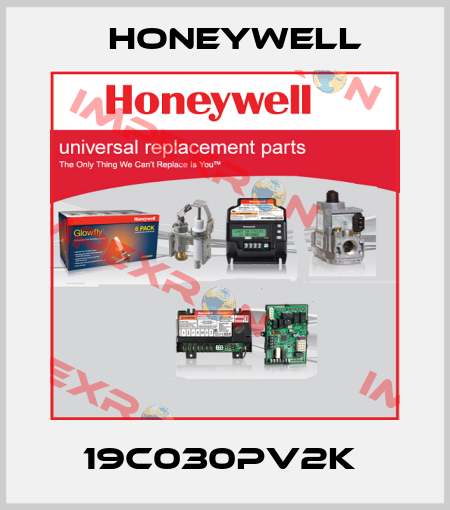19C030PV2K  Honeywell