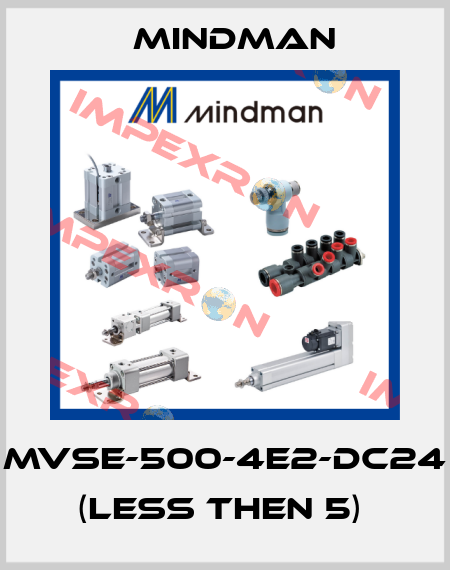 MVSE-500-4E2-DC24 (less then 5)  Mindman