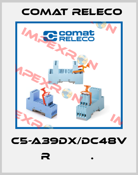 C5-A39DX/DC48V  R            .  Comat Releco
