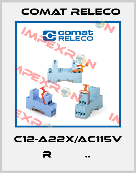 C12-A22X/AC115V  R          ..  Comat Releco