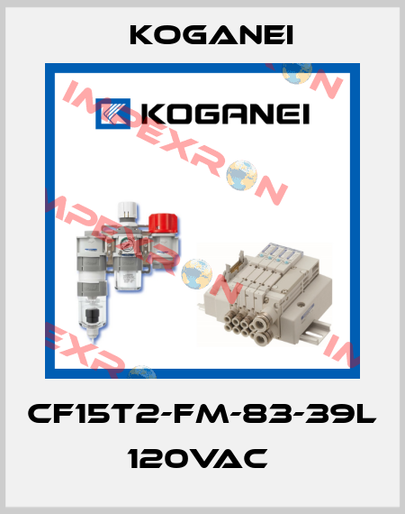 CF15T2-FM-83-39L 120VAC  Koganei