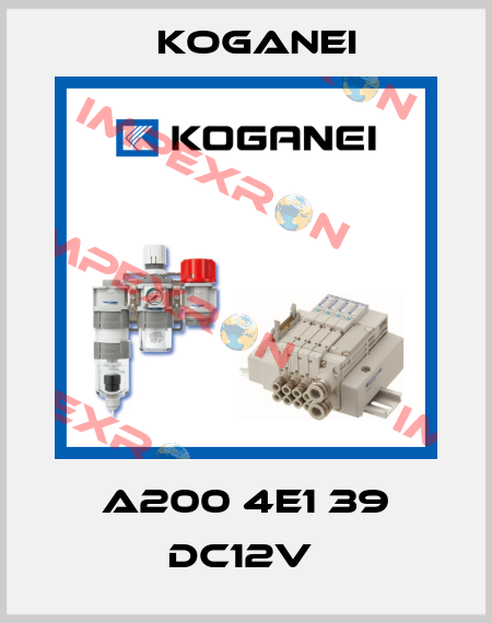 A200 4E1 39 DC12V  Koganei