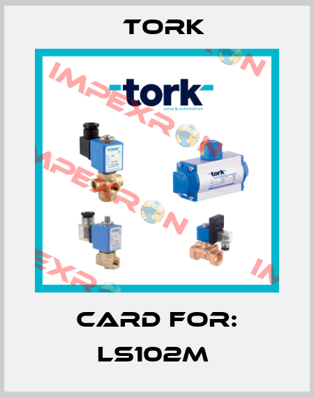 Card For: LS102M  Tork