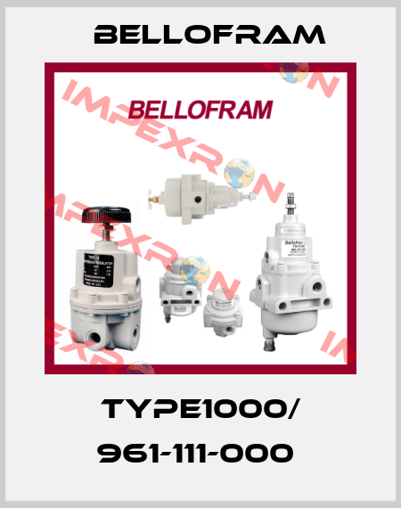 Type1000/ 961-111-000  Bellofram