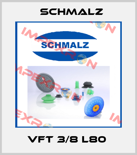 VFT 3/8 L80  Schmalz