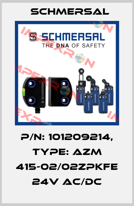 p/n: 101209214, Type: AZM 415-02/02ZPKFE 24V AC/DC Schmersal