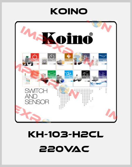 KH-103-H2CL 220VAC  Koino