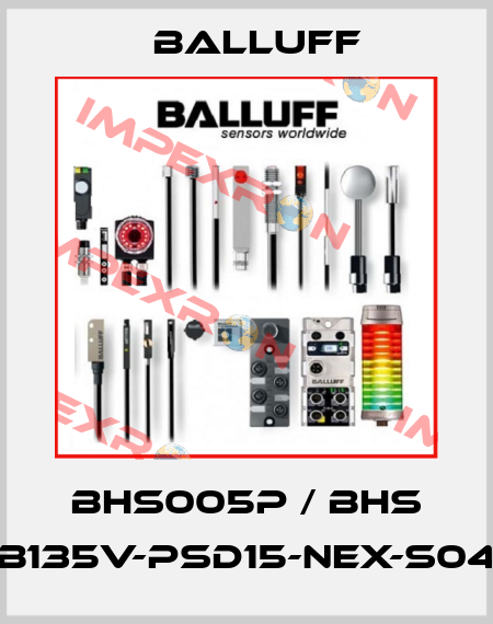 BHS005P / BHS B135V-PSD15-NEX-S04 Balluff