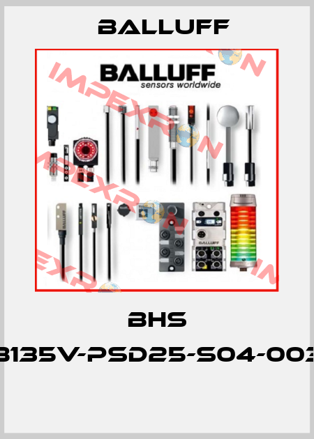 BHS B135V-PSD25-S04-003  Balluff