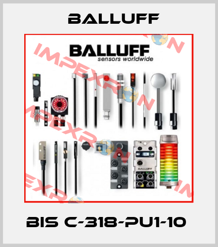 BIS C-318-PU1-10  Balluff