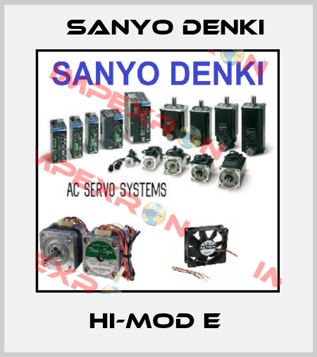 HI-MOD E  Sanyo Denki