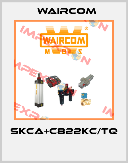 SKCA+C822KC/TQ  Waircom