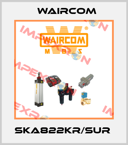 SKA822KR/SUR  Waircom