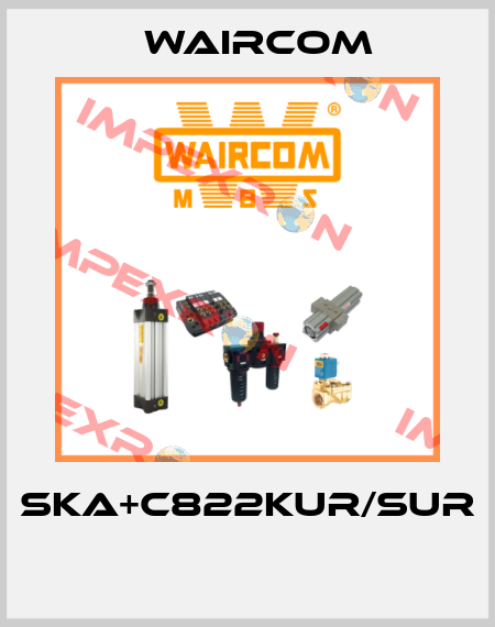 SKA+C822KUR/SUR  Waircom