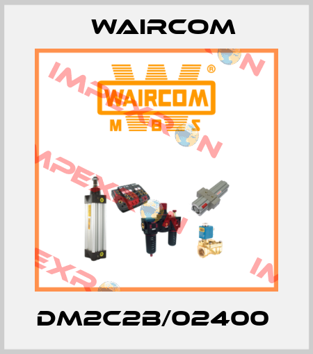 DM2C2B/02400  Waircom