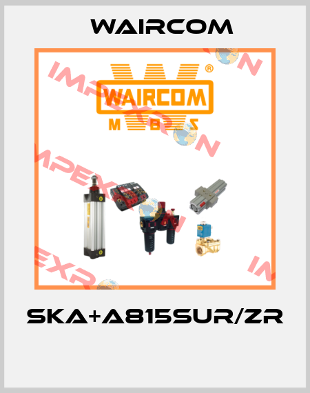 SKA+A815SUR/ZR  Waircom