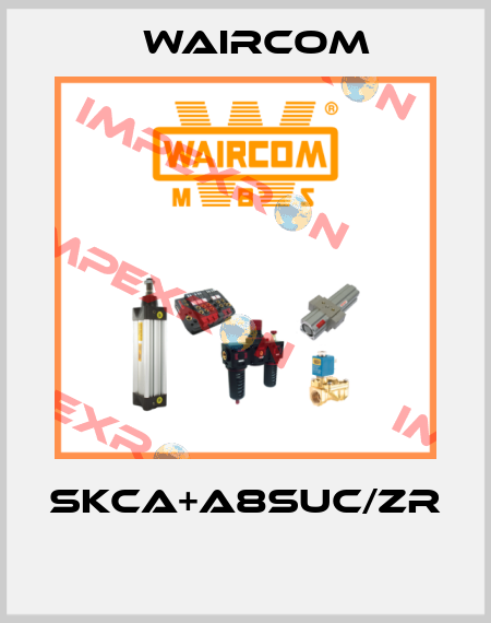 SKCA+A8SUC/ZR  Waircom