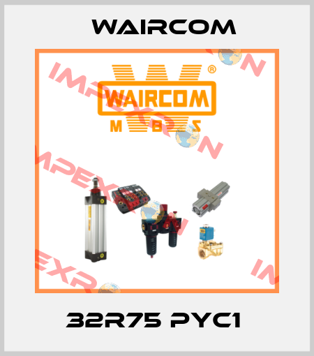 32R75 PYC1  Waircom