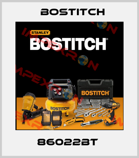 86022BT  Bostitch