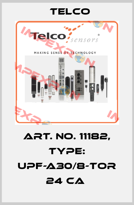 Art. No. 11182, Type: UPF-A30/8-TOR 24 CA  Telco