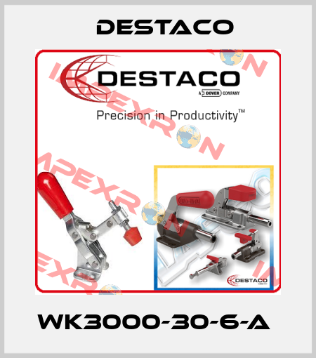 WK3000-30-6-A  Destaco