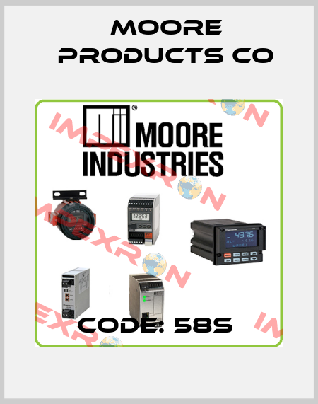 CODE: 58S  Moore Products Co