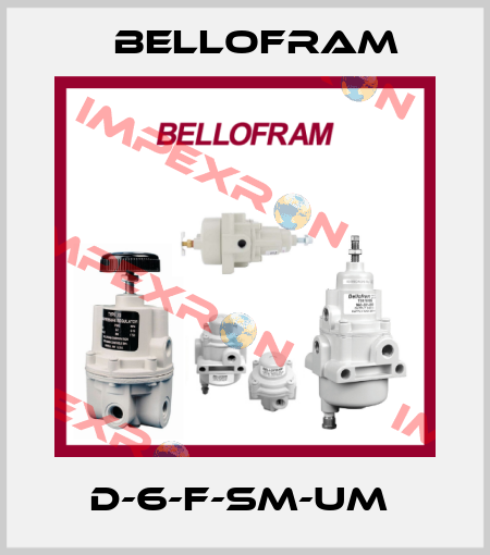 D-6-F-SM-UM  Bellofram