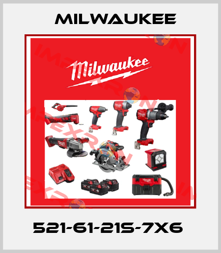 521-61-21S-7X6  Milwaukee