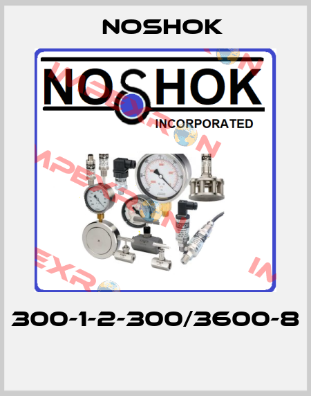 300-1-2-300/3600-8  Noshok