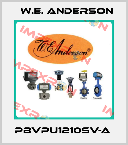 PBVPU1210SV-A  W.E. ANDERSON