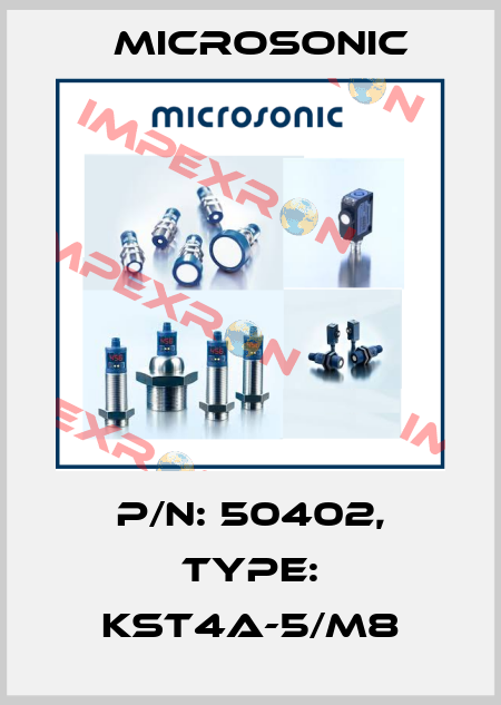 p/n: 50402, Type: KST4A-5/M8 Microsonic