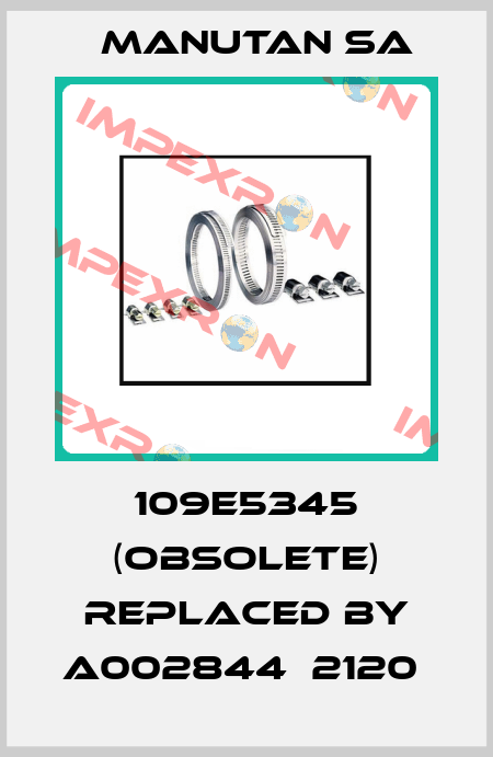 109E5345 (OBSOLETE) REPLACED BY A002844  2120  Manutan SA