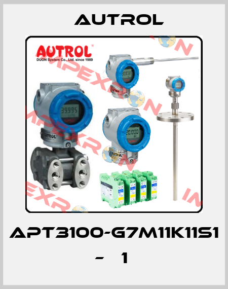 APT3100-G7M11K11S1 – М1  Autrol